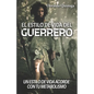 El estilo de vida del guerrero: Un estilo de vida acorde con tu metabolismo - Paperback