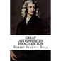 Great Astronomers Isaac Newton Robert Stawell Ball - Paperback