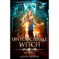 Untouchable Witch: An Urban Fantasy Action Adventure - Paperback