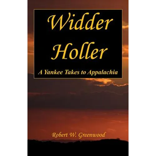 Widder Holler - A Yankee Takes to Appalachia - Paperback