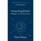 Interpreting Dreams: Messages from the Subconscious - Paperback