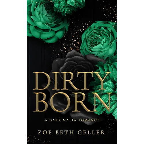 Dirty Born A Dark Mafia Romance - Paperback