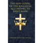 The New Gospel of the Kingdom According to Saint Mark - Hardcover