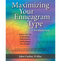 Maximizing Your Enneagram Type a workbook: Improve Your Life by Identifying, Understanding, and Developing Your Strengths - Paperback