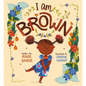 I Am Brown - Hardcover
