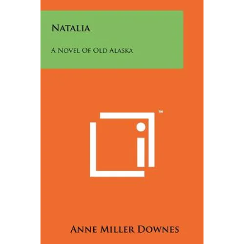Natalia: A Novel of Old Alaska - Paperback