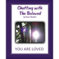 Chatting with The Beloved: You Are Loved - Paperback