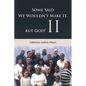 Some Said We Wouldn't Make It, but God! II - Paperback