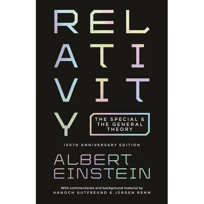 Relativity: The Special and the General Theory - 100th Anniversary Edition - Paperback