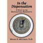In the Dispensation: A Study on the Dispensational Hermeneutic - Paperback