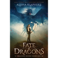Fate of Dragons: Dragons Rising Book One - Paperback