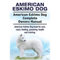 American Eskimo Dog. American Eskimo Dog Complete Owners Manual. American Eskimo Dog book for care, costs, feeding, grooming, health and training. - Paperback