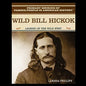 Wild Bill Hickok: Legend of the American Wild West - Paperback