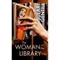 The Woman in the Library - Library Binding