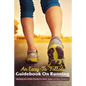 An Easy-To-Follow Guidebook On Running: Unlocking Your Athletic Potential For Health, Speed, And Injury Prevention: Anatomy For Runners - Paperback