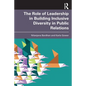 The Role of Leadership in Building Inclusive Diversity in Public Relations - Paperback