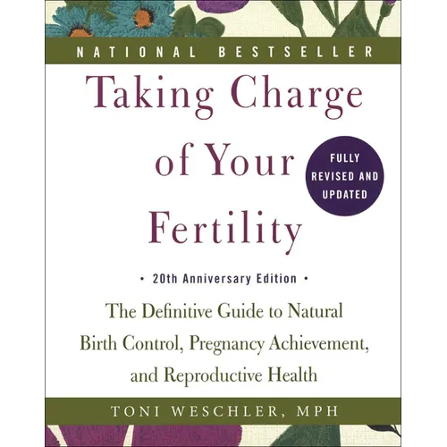 Taking Charge of Your Fertility: 20th Anniversary Edition - Hardcover
