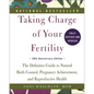 Taking Charge of Your Fertility: 20th Anniversary Edition - Hardcover