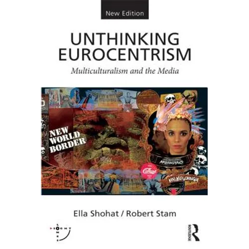 Unthinking Eurocentrism: Multiculturalism and the Media - Paperback