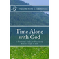 Time Alone with God: A Devotional Study for Discovering Renewed Hope in God - Paperback