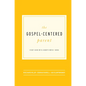 The Gospel-Centered Parent: Study Guide with Leader's Notes - Paperback