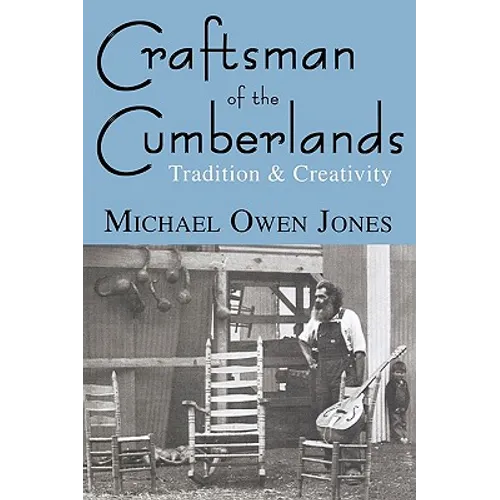 Craftsman of the Cumberlands: Tradition & Creativity - Paperback