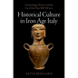 Historical Culture in Iron Age Italy: Archaeology, History, and the Use of the Past, 900-300 Bce - Hardcover