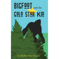Bigfoot and the Gold Star Kid - Hardcover