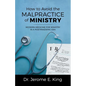 How to Avoid the Malpractice of Ministry: Modern Medicine for Ministry in a Postpandemic Era - Paperback