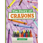 The Story of Crayons - Paperback