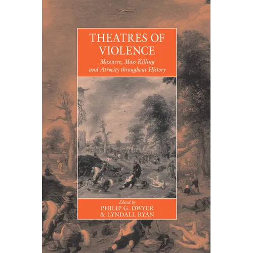 Theatres of Violence: Massacre, Mass Killing and Atrocity Throughout History - Paperback