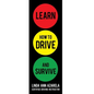 Learn How to Drive and Survive - Hardcover