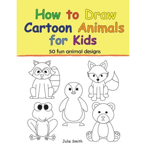 How to Draw Cartoon Animals for Kids - Paperback