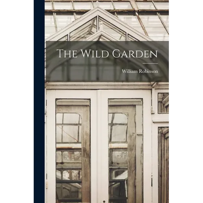 The Wild Garden - Paperback