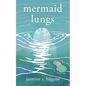 Mermaid Lungs - Paperback