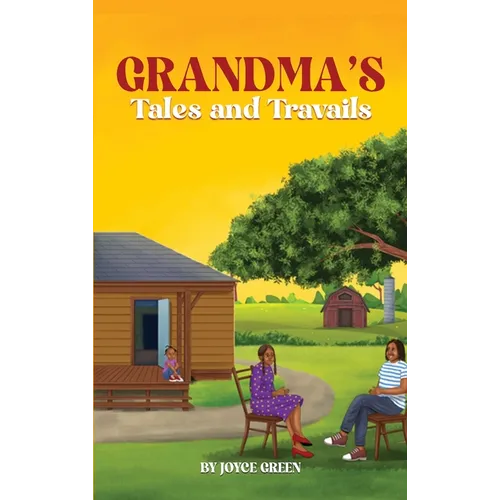 Grandma's Tales and Travails - Hardcover
