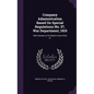 Company Administration Based On Special Regulations No. 57, War Department, 1919: With Samples of All Blank Forms Filled In - Hardcover