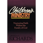Children's Ministry: Nurturing Faith Within the Family of God - Paperback