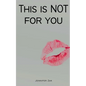 This is NOT for you! - Paperback