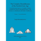 The Complex Roundhouses of the Scottish Iron Age, Volume I - Paperback