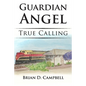 Guardian Angel: True Calling - Paperback