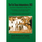 The First Texas Independence, 1813: (La Primera Independencia de Tejas, 1813) - Hardcover