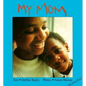 My Mom - Board Book