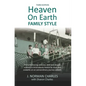 Heaven on Earth, Family Style - Paperback