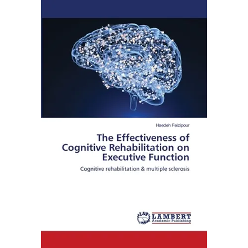 The Effectiveness of Cognitive Rehabilitation on Executive Function - Paperback