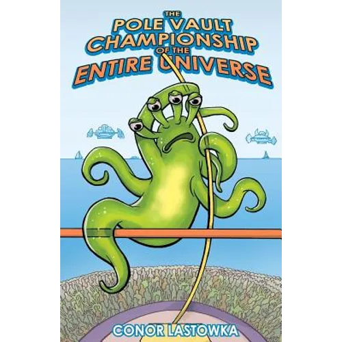 The Pole Vault Championship of the Entire Universe - Paperback