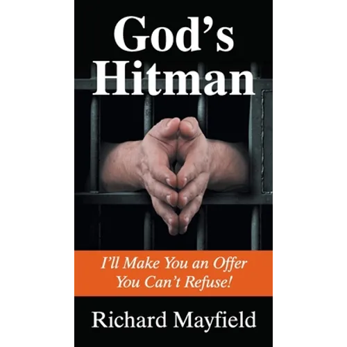 God's Hitman: I'll Make You an Offer You Can't Refuse - Paperback