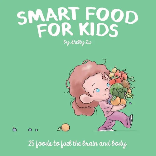 Smart Food for Kids: 25 Foods to fuel the brain and body - Paperback