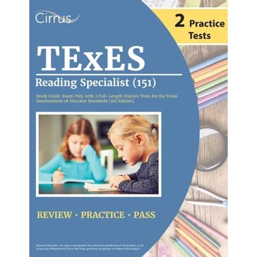 TExES Reading Specialist (151) Study Guide: Exam Prep with 2 Full-Length Practice Tests for the Texas Examinations of Educator Standards [3rd Edition] - Paperback