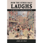 How the Other Half Laughs: The Comic Sensibility in American Culture, 1895-1920 - Hardcover